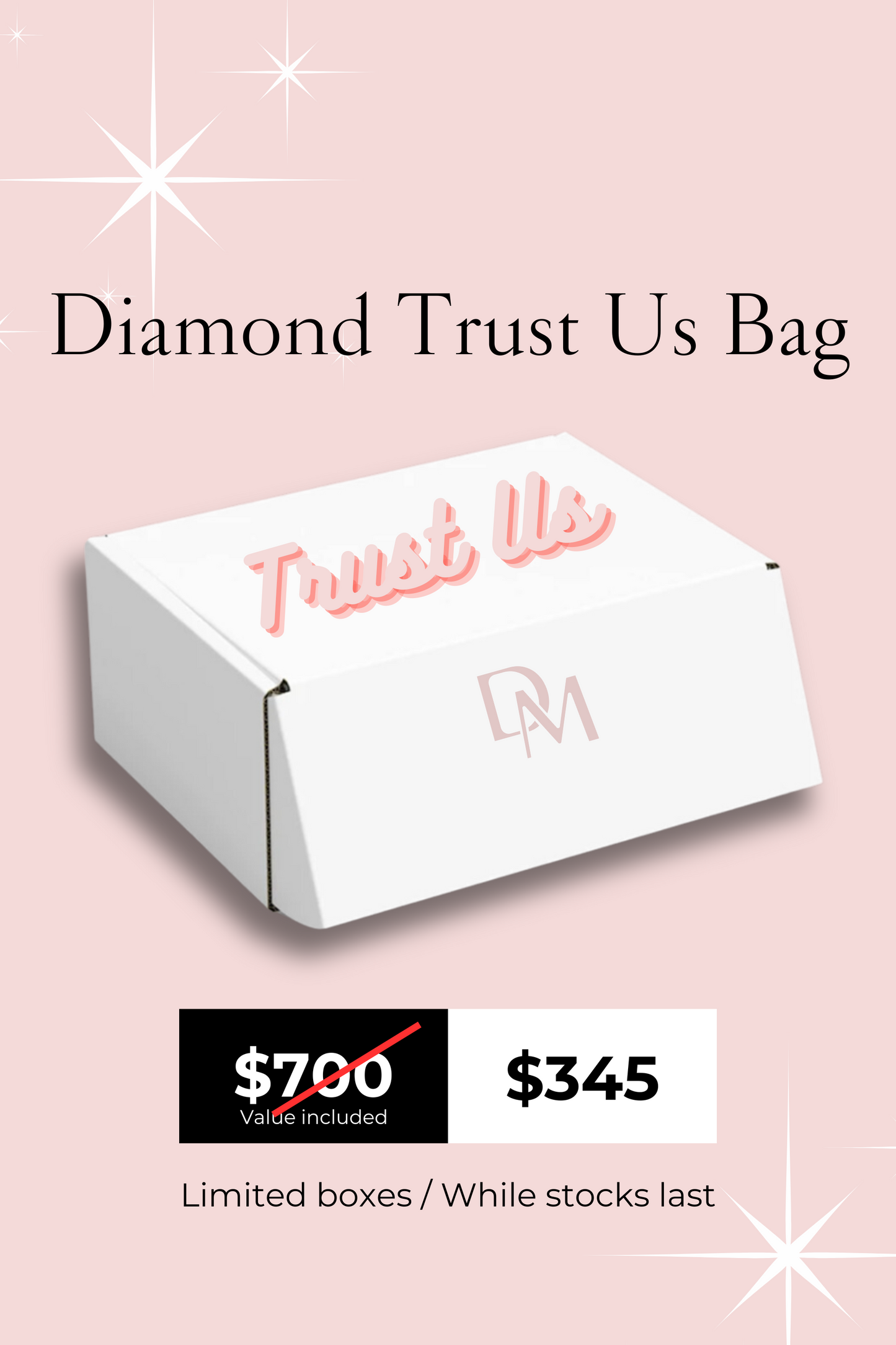 Diamond Trust Us Bag (Value $700)